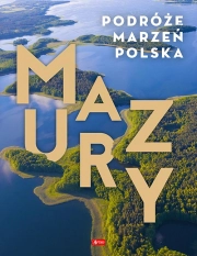 Podróże marzeń. Mazury
