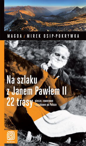 Na szlaku z Janem Pawłem II