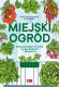 images/thumb-poradniki/9788381722629_-_Miejski_ogród.jpg